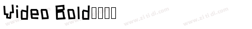 Video Bold字体转换